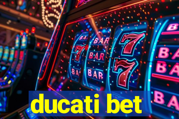 ducati bet